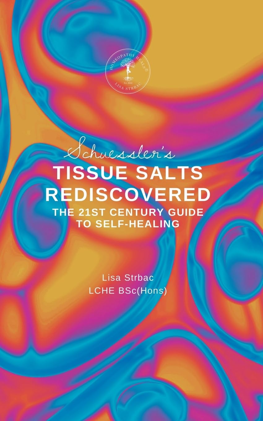 BOOK: Schuessler's Tissue Salts Rediscovered: The 21st Century Guide to Self-Healing